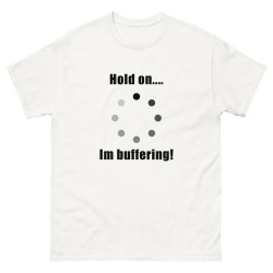Hold On Im Buffering Men's heavyweight tee